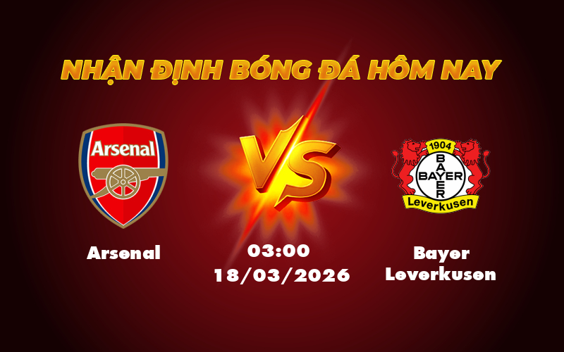 Nhận Định Trận Đấu Arsenal vs Bayer Leverkusen Đại Diện Ngoại Hạng Anh Gặp Thử Thách 1 arsenal bayer leverkusen 18 03 c1