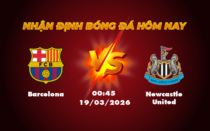Nhận định soi kèo trận Barcelona vs Newcastle United Thế trận kịch tính tại Champions League 1 barcelona newcastle united 19 03 c1