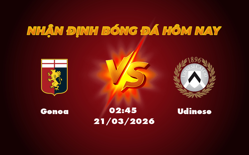 Nhận định soi kèo Genoa vs Udinese Lợi thế nghiêng về đội chủ nhà 1 genoa udinese 21 03 seria a