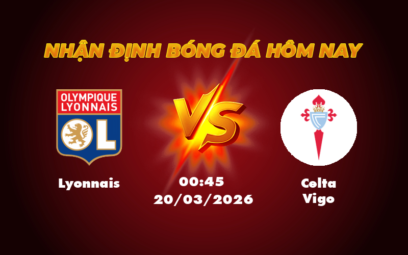 Nhận định bóng đá Lyonnais vs Celta Vigo Lợi thế nghiêng về đội đầu bảng 1 lyonnais celta vigo 20 03 c2