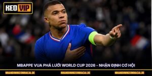 Mbappe Vua Phá Lưới World Cup 2026 - Nhận Định Cơ Hội